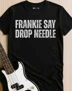 Frankie Say Drop Needle T-Shirt