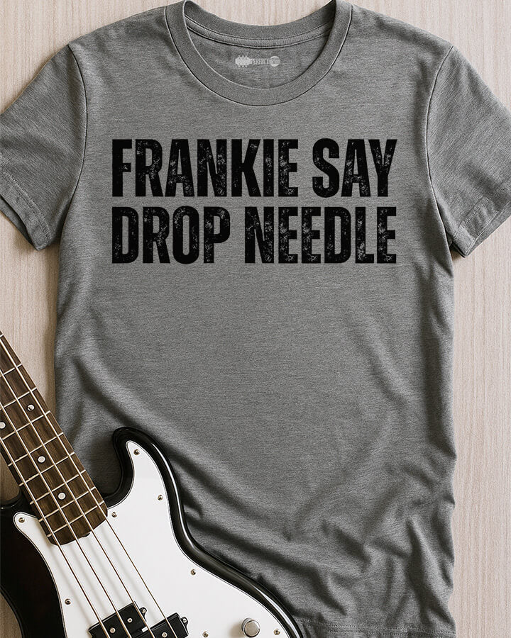 Frankie Say Drop Needle T-Shirt
