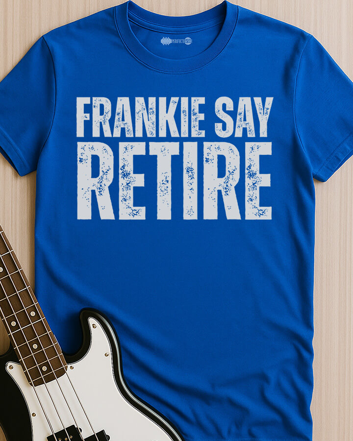 Frankie Say Retire T-Shirt