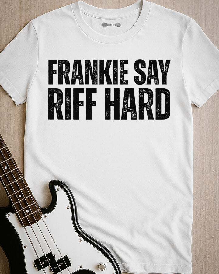 Frankie Say Riff Hard T-Shirt