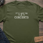 GOOD CONCERT DAY T-SHIRT