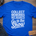 GO TO SHOW T-SHIRT