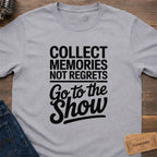 GO TO SHOW T-SHIRT