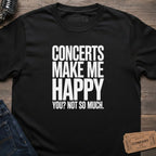 HAPPY AT SHOWS T-SHIRT