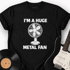 HUGE METAL FAN T-SHIRT