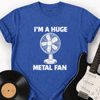 HUGE METAL FAN T-SHIRT