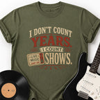 I COUNT SHOWS T-SHIRT