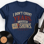 I COUNT SHOWS T-SHIRT