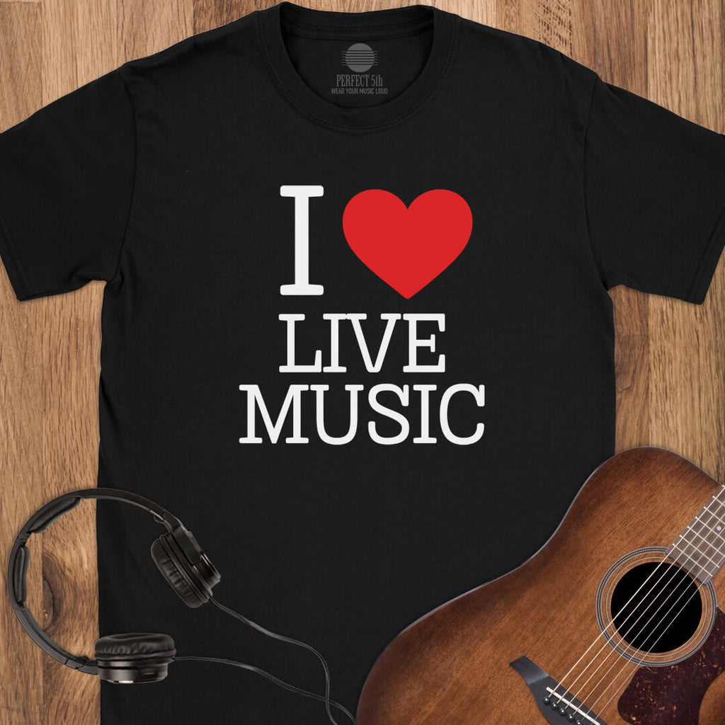 I Love Live Music T-Shirt