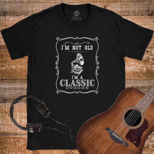 I'M A CLASSIC T-SHIRT