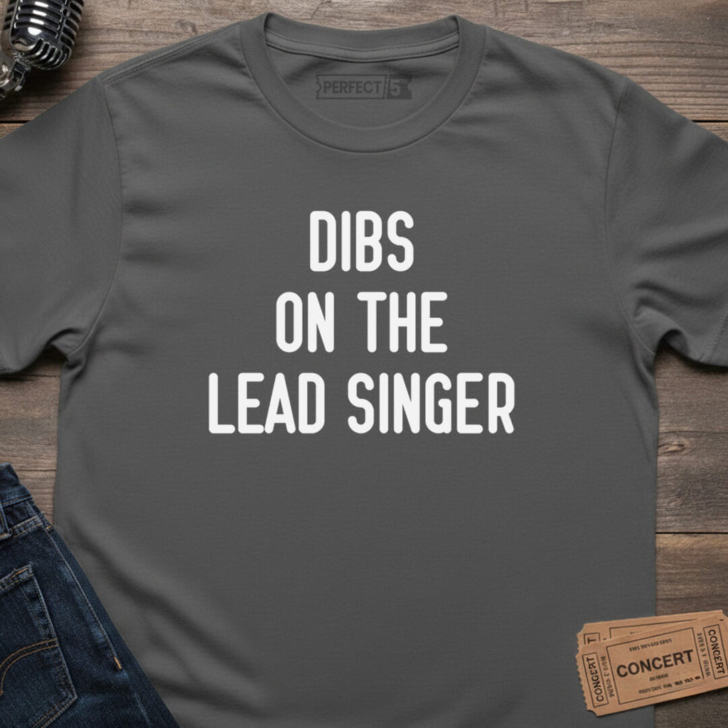 LEAD SINGER DIBS T-SHIRT