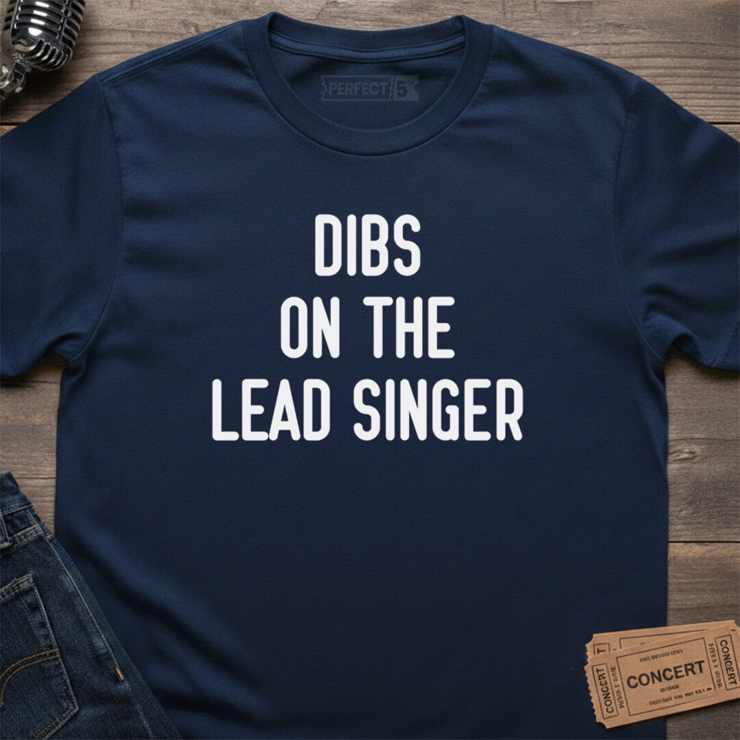 LEAD SINGER DIBS T-SHIRT