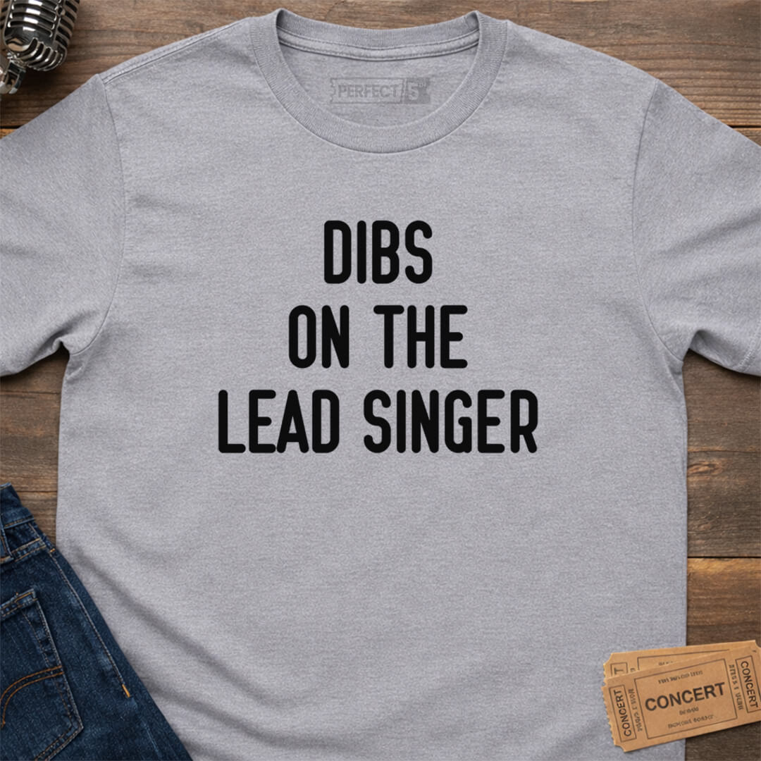 LEAD SINGER DIBS T-SHIRT