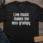 LIVE LESS GRUMPY T-SHIRT
