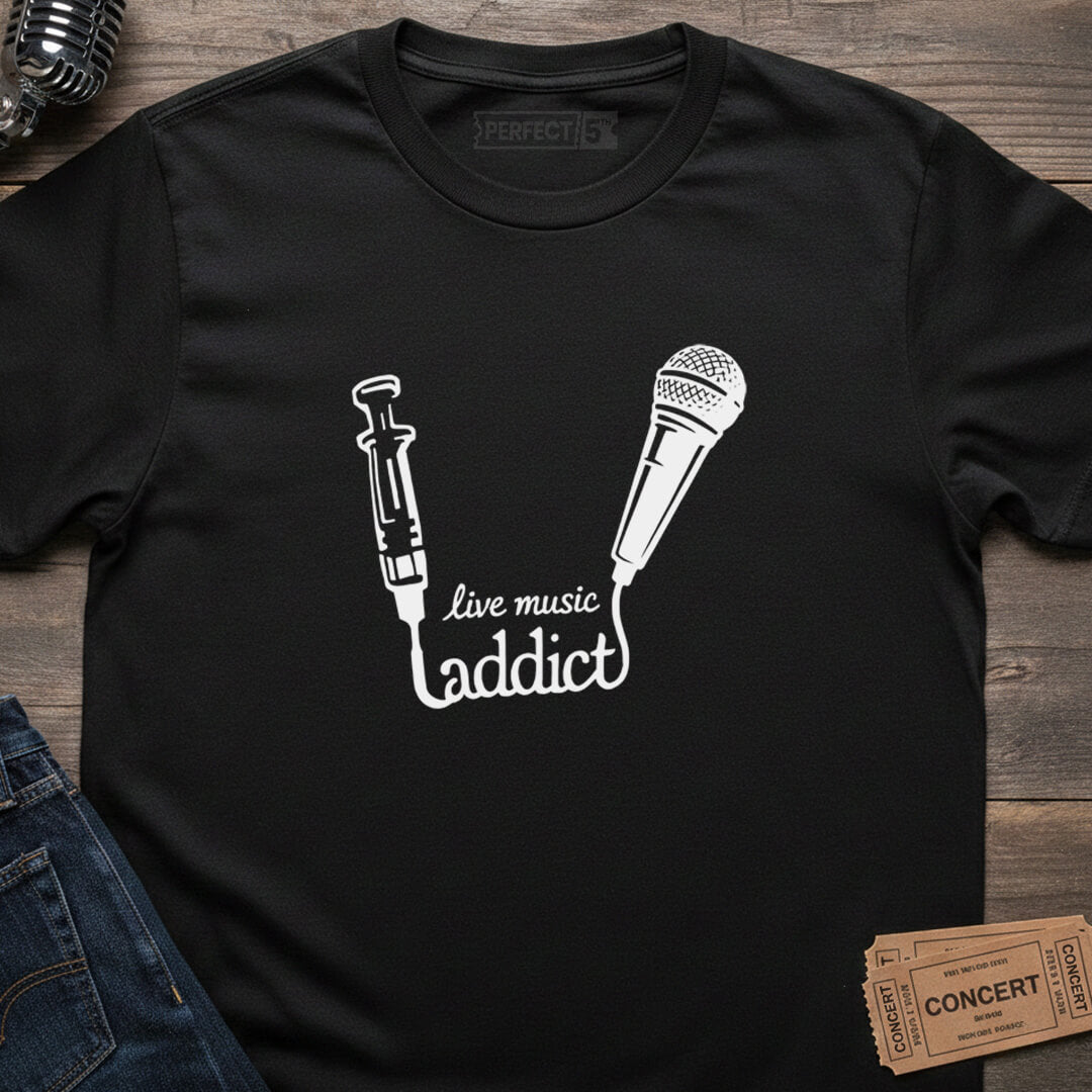 LIVE MUSIC ADDICT T-SHIRT