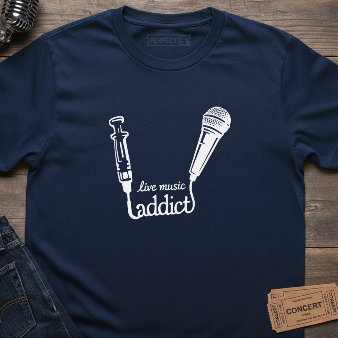 LIVE MUSIC ADDICT T-SHIRT