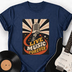 LIVE MUSIC FOREVER T-SHIRT