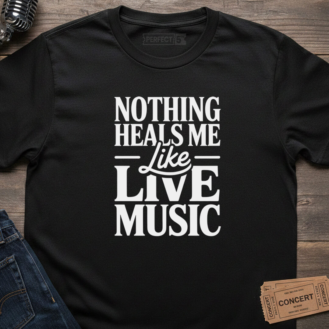 LIVE MUSIC HEALS T-SHIRT