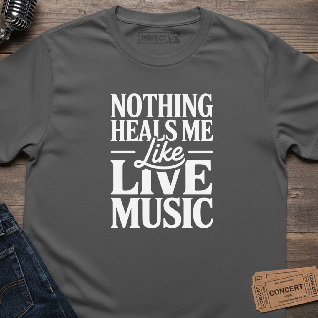 LIVE MUSIC HEALS T-SHIRT