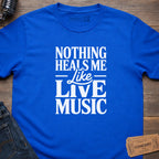 LIVE MUSIC HEALS T-SHIRT