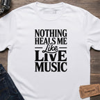 LIVE MUSIC HEALS T-SHIRT