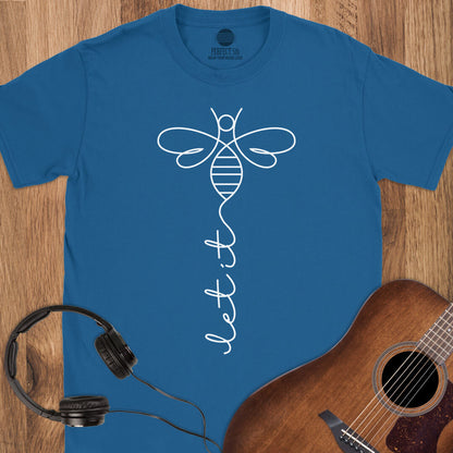 Let It Bee T-Shirt