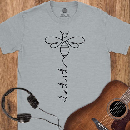 Let It Bee T-Shirt