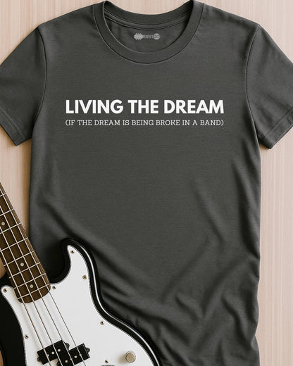 Living The Dream T-Shirt