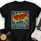 MAY BREAK INTO SONG T-SHIRT