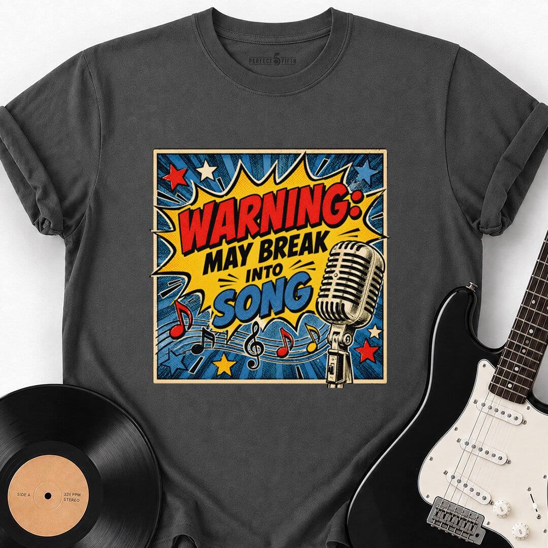 MAY BREAK INTO SONG T-SHIRT