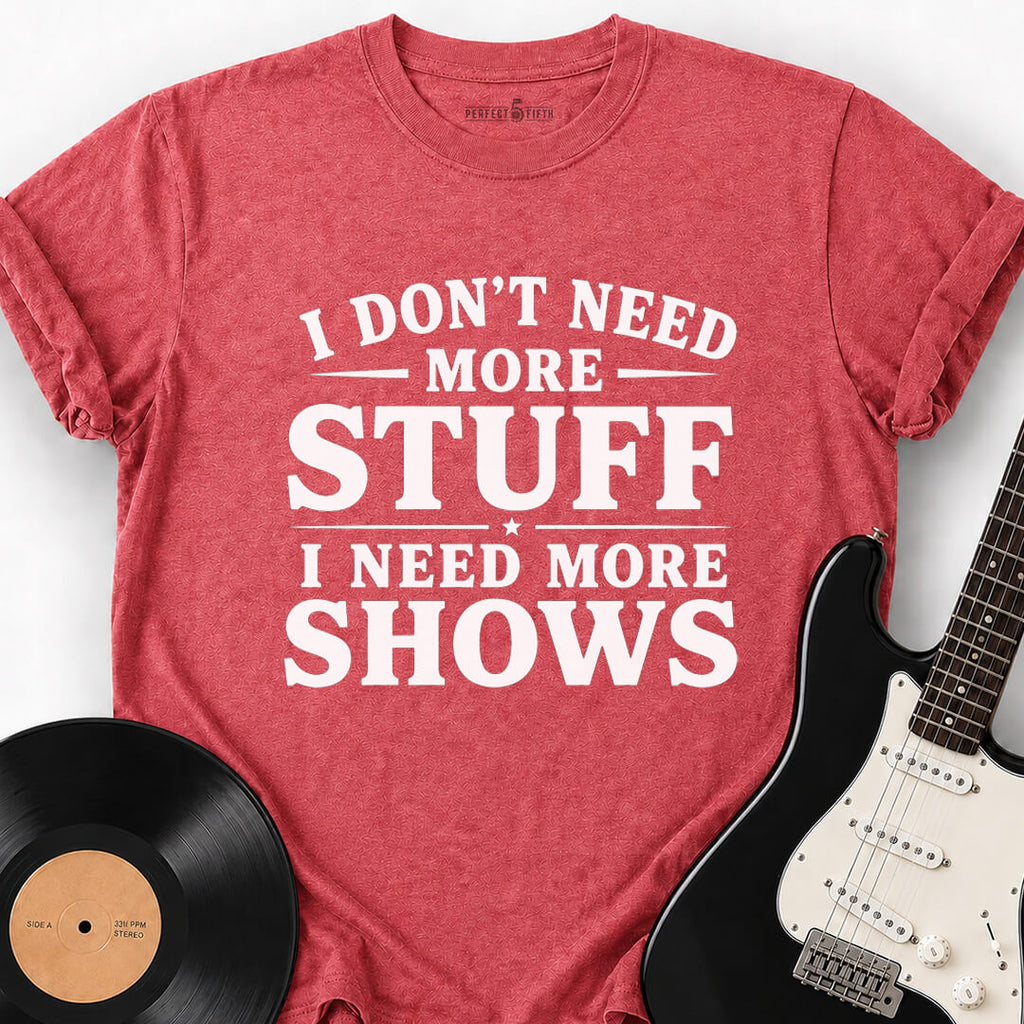 MORE SHOWS T-SHIRT