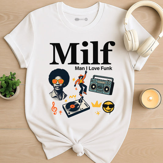 Man I Love Funk T-Shirt