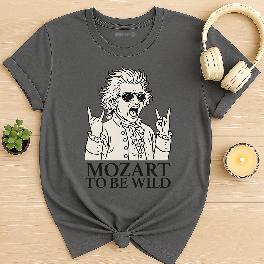 Mozart to Be Wild T-Shirt