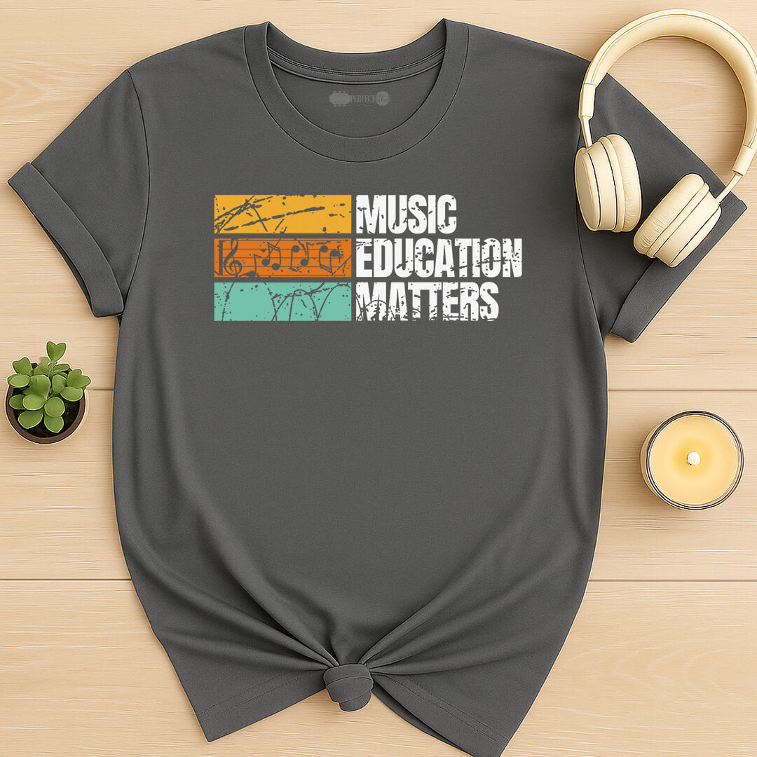 Music Education Matters T-Shirt