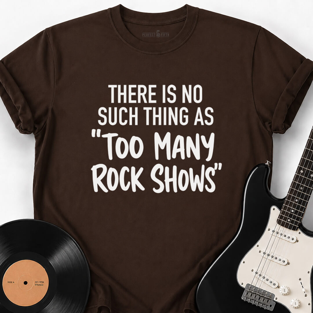 NEVER TOO MANY T-SHIRT