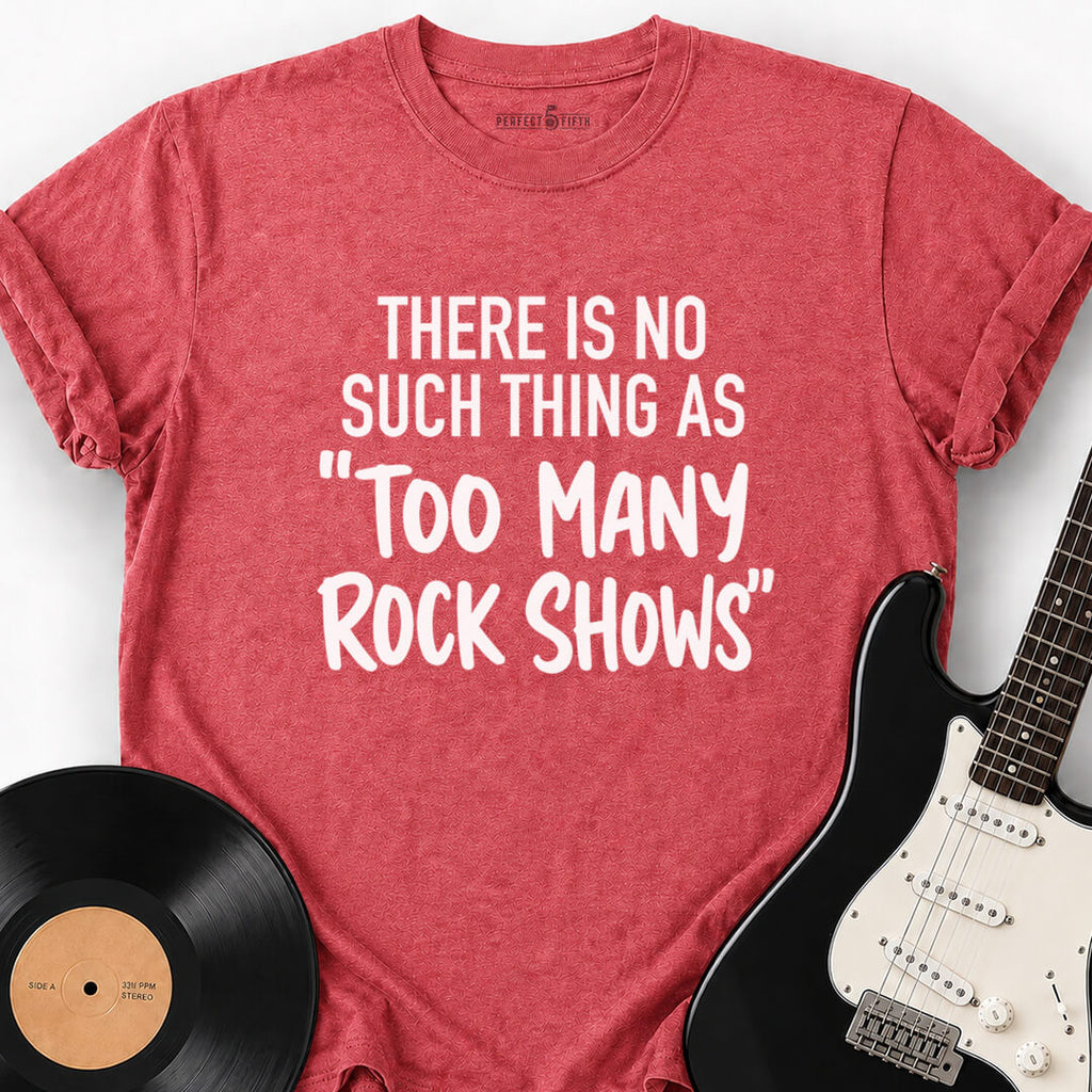 NEVER TOO MANY T-SHIRT