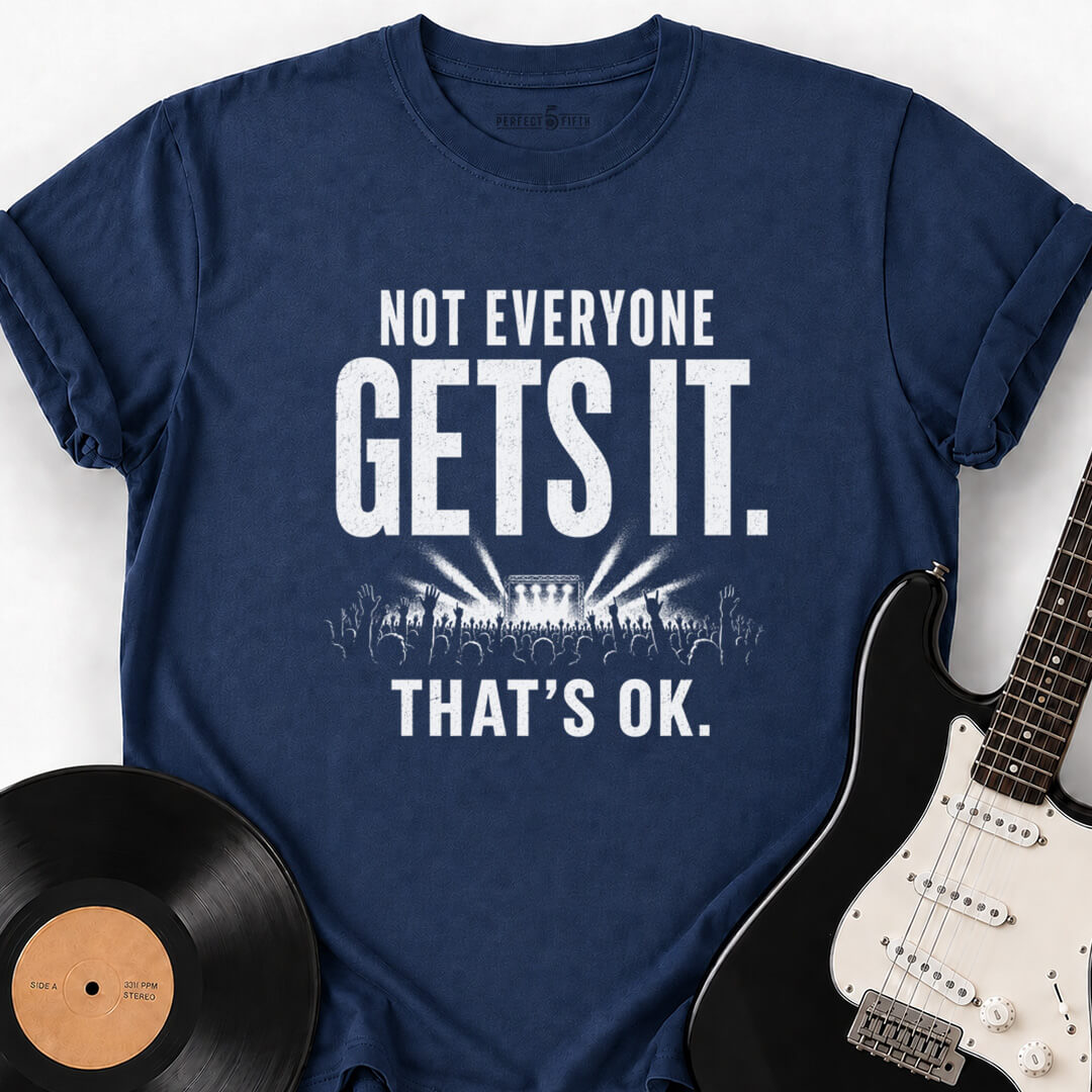 NOT EVERYONE GETS T-SHIRT