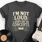 NOT LOUD T-SHIRT