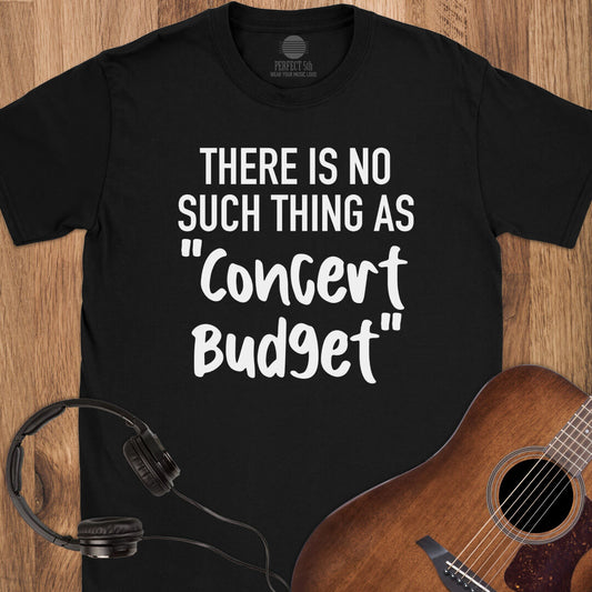 No Concert Budget T-Shirt