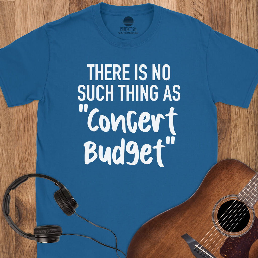 No Concert Budget T-Shirt