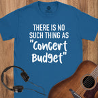 No Concert Budget T-Shirt