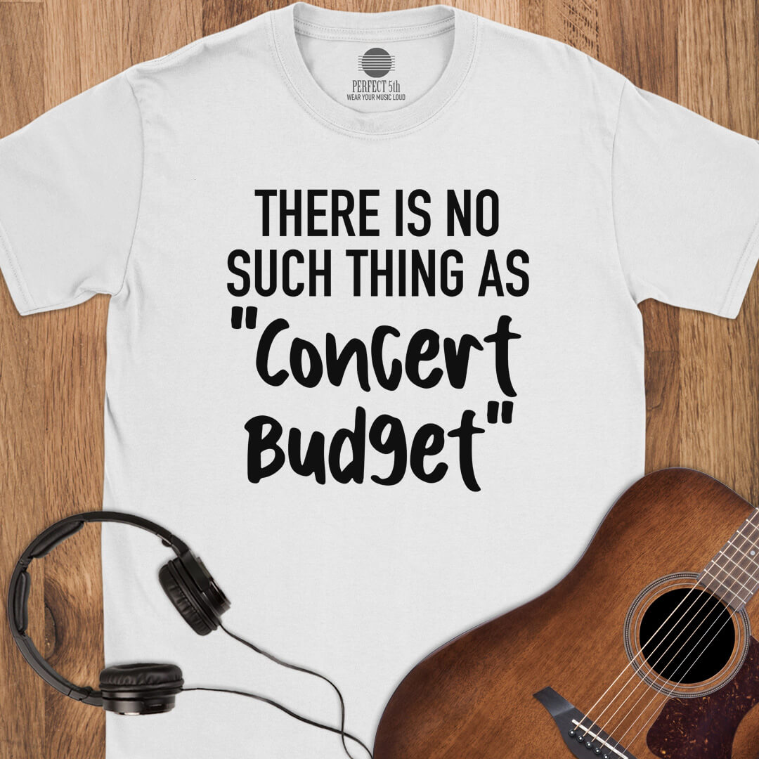 No Concert Budget T-Shirt