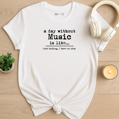 No Music, No Clue T-shirt