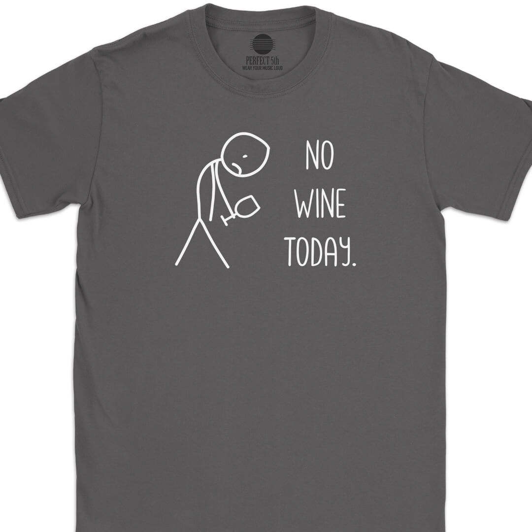 No Wine Today T-Shirt