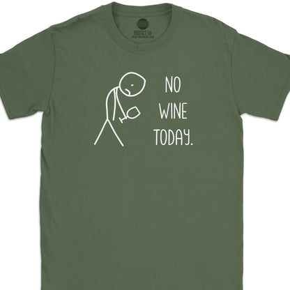 No Wine Today T-Shirt