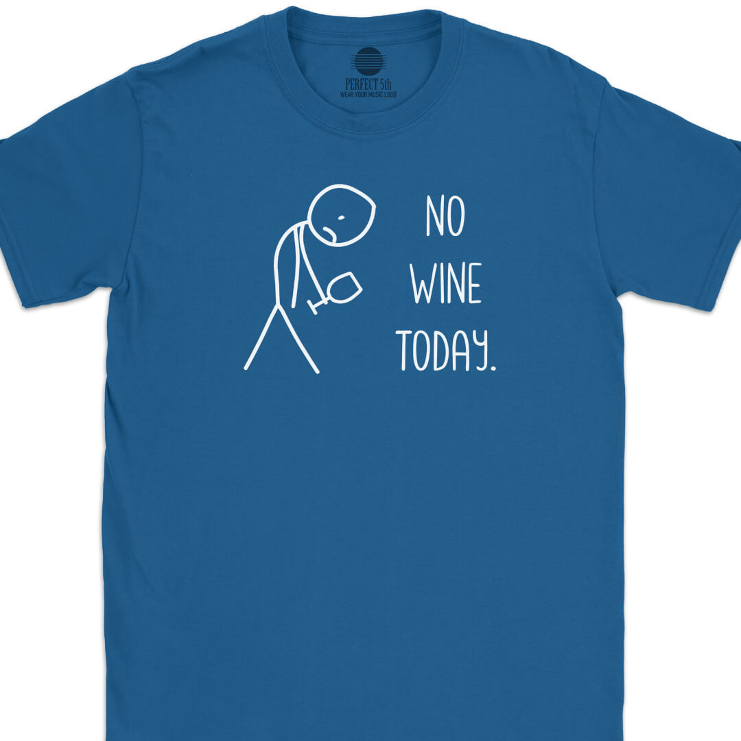 No Wine Today T-Shirt