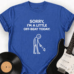 OFF-BEAT TODAY T-SHIRT