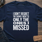 ONLY ONES MISSED T-SHIRT