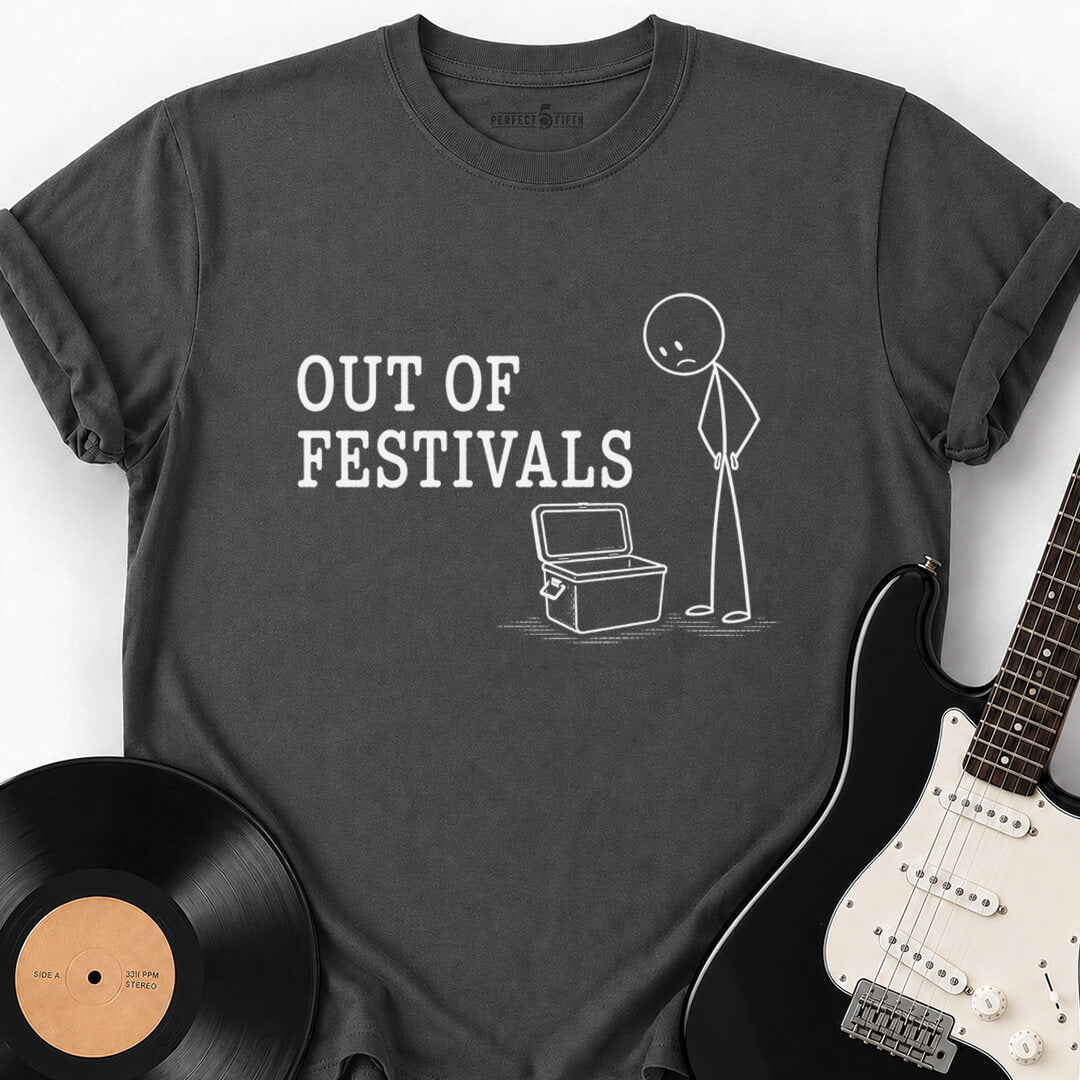 OUT OF FESTIVALS T-SHIRT