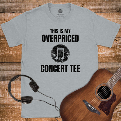 OVERPRICED CONCERT TEE T-SHIRT
